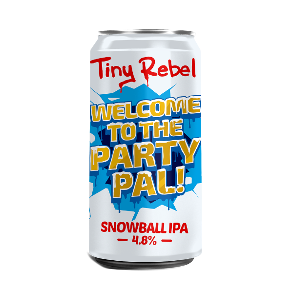 Tiny Rebel Welcome to the Party Pal! Tiny Rebel Welcome to the Party Pal!
