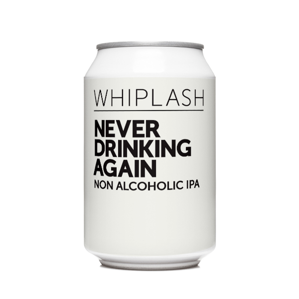 Whiplash Never Drinking Again - Craft Central